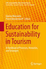 Education for Sustainability in Tourism: A Handbook of Processes, Resources, and Strategies