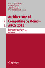 Architecture of Computing Systems – ARCS 2015: 28th International Conference, Porto, Portugal, March 24-27, 2015, Proceedings