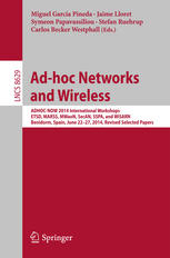 Ad-hoc Networks and Wireless: ADHOC-NOW 2014 International Workshops, ETSD, MARSS, MWaoN, SecAN, SSPA, and WiSARN, Benidorm, Spain, June 22--27, 2014,