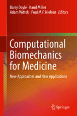 Computational Biomechanics for Medicine: New Approaches and New Applications