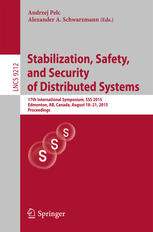 Stabilization, Safety, and Security of Distributed Systems: 17th International Symposium, SSS 2015, Edmonton, AB, Canada, August 18-21, 2015, Proceedi