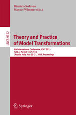 Theory and Practice of Model Transformations: 8th International Conference, ICMT 2015, Held as Part of STAF 2015, LAquila, Italy, July 20-21, 2015. P