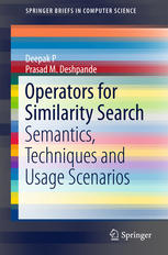 Operators for Similarity Search: Semantics, Techniques and Usage Scenarios