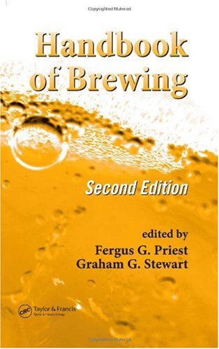 Handbook of Brewing, Second Edition (Food Science and Technology 157)