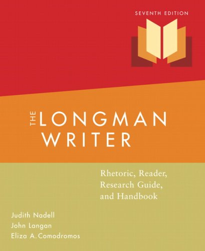 The Longman Writer: Rhetoric, Reader, Research Guide, and Handbook