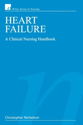 Heart Failure: A Clinical Nursing Handbook (Wiley Series in Nursing)