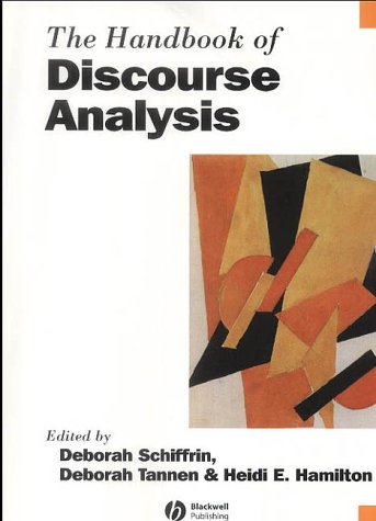 The Handbook of Discourse Analysis (Blackwell Handbooks in Linguistics)