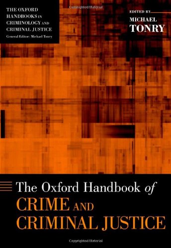 The Oxford Handbook of Crime and Criminal Justice