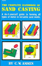 The complete handbook of sand casting