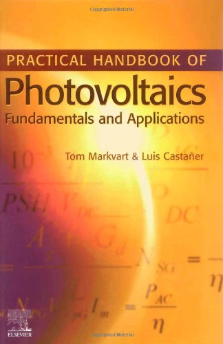 Practical Handbook of Photovoltaics: Fundamentals and Applications