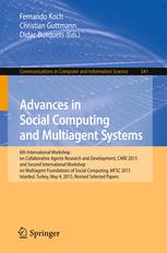 Advances in Social Computing and Multiagent Systems: 6th International Workshop on Collaborative Agents Research and Development, CARE 2015 and Second