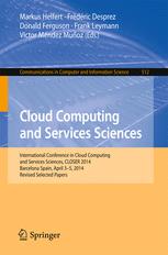 Cloud Computing and Services Sciences: International Conference in Cloud Computing and Services Sciences, CLOSER 2014 Barcelona Spain, April 3–5, 2014