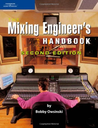 The Mixing Engineers Handbook, Second Edition