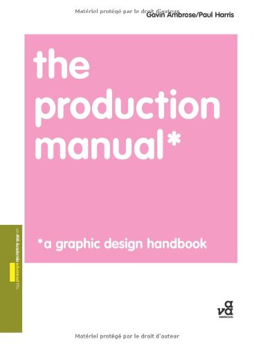 The Production Manual: A Graphic Design Handbook