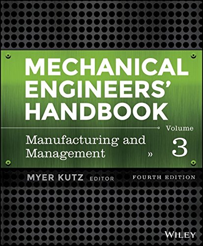 Mechanical Engineers Handbook. Vol. 3 Manufacturing and Management