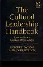 The cultural leadership handbook : how to run a creative organization