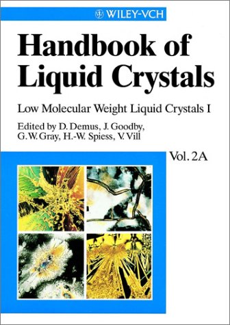 Handbook of Liquid Crystals, Volume 2A: Low Molecular Weight Liquid Crystals I