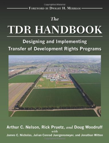 The TDR Handbook: Designing and Implementing Transfer of Development Rights Programs