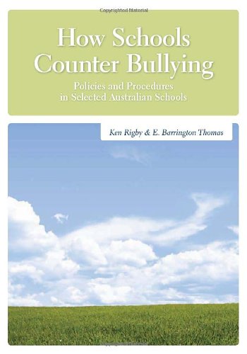 How Schools Counter Bullying: Policies and Procedures in Selected Australian Schools (School Principals Handbook)