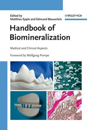 Handbook of Biomineralization: Medical and Clinical Aspects (v. 3)