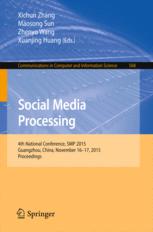 Social Media Processing: 4th National Conference, SMP 2015, Guangzhou, China, November 16-17, 2015, Proceedings