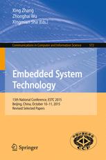 Embedded System Technology: 13th National Conference, ESTC 2015, Beijing, China, October 10-11, 2015, Revised Selected Papers