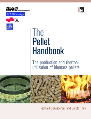 The Pellet Handbook: The Production and Thermal Utilization of Pellets