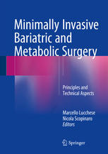 Minimally Invasive Bariatric and Metabolic Surgery: Principles and Technical Aspects