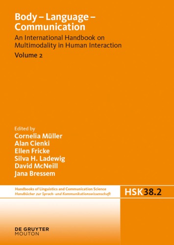 Body – Language – Communication: An International Handbook on Multimodality in Human Interaction
