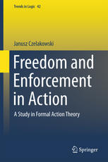 Freedom and Enforcement in Action: A Study in Formal Action Theory