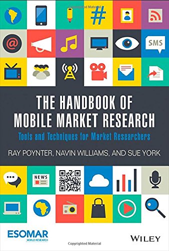 The handbook of mobile market research : tools and techniques for market researchers