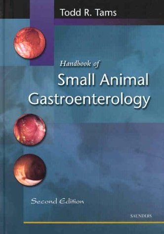 Handbook of Small Animal Gastroenterology 2nd Edition