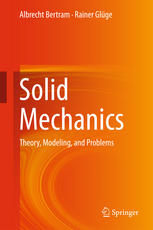 Solid Mechanics: Theory, Modeling, and Problems