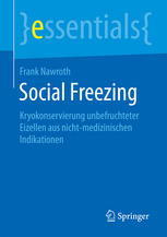 Social Freezing: Kryokonservierung unbefruchteter Eizellen aus nicht-medizinischen Indikationen