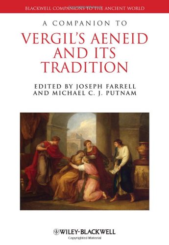 A Companion to Vergils Aeneid and its Tradition (Blackwell Companions to the Ancient World)