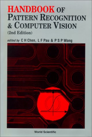 Handbook of Pattern Recognition & Computer Vision, Second Edition