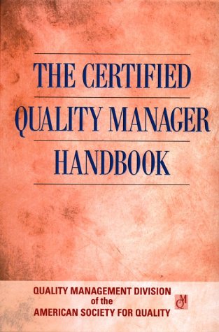The Certified Quality Manager Handbook With Supplemental Section (Asq)