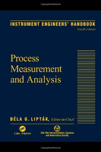 Instrument Engineers Handbook, Fourth Edition, Volume One: Process Measurement and Analysis