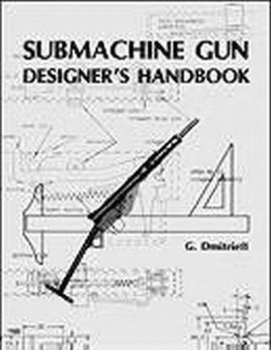 Submachine Gun Designers Handbook