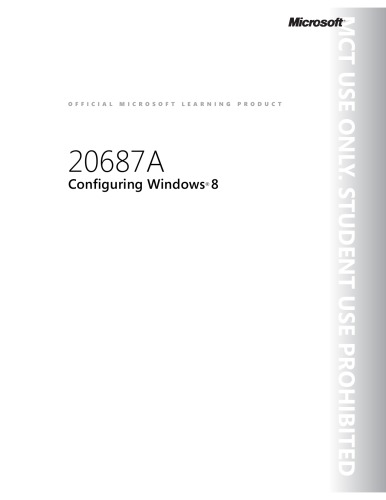 20687A Configuring Windows 8 Setup Guide, Trainer Handbook