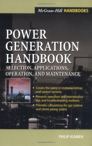 Power Generation Handbook-Selection Applications Operation Maintenance
