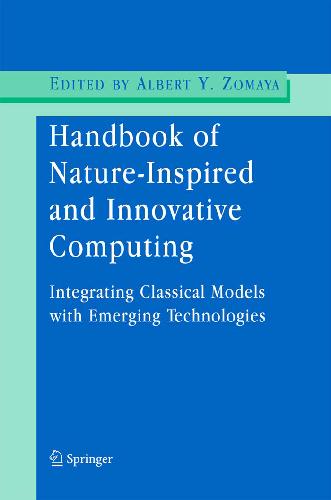 Handbook Of Nature- Inspired and Innovative Computing: Intergrating Classical Models with Emerging Technologies