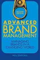 Advanced brand management : managing brands in a changing world