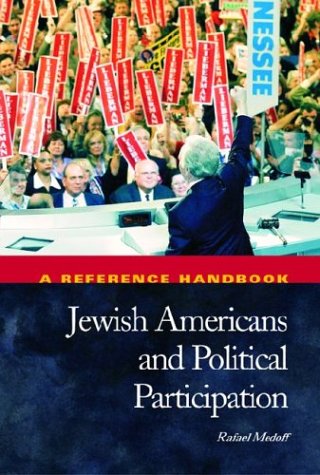 Jewish Americans and Political Participation: A Reference Handbook (Political Participation in America)
