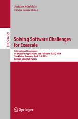 Solving Software Challenges for Exascale: International Conference on Exascale Applications and Software, EASC 2014, Stockholm, Sweden, April 2-3, 201