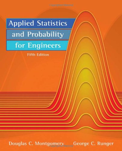 Applied Statistics and Probability for Engineers, 5th Edition