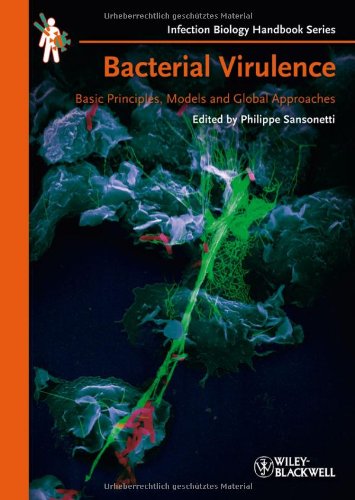 Bacterial Virulence: Basic Principles, Models and Global Approaches (Infection Biology (VCH))