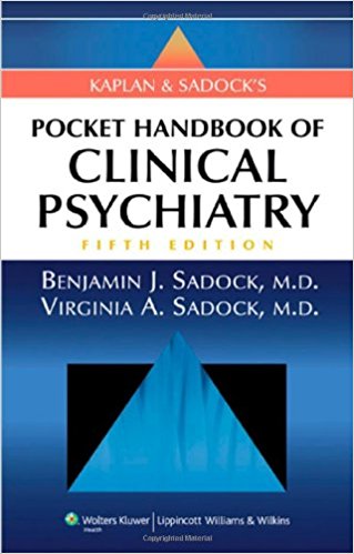 Kaplan and Sadocks Pocket Handbook of Clinical Psychiatry, 5th Edition (Spiral Manual Series)
