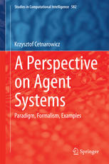A Perspective on Agent Systems: Paradigm, Formalism, Examples