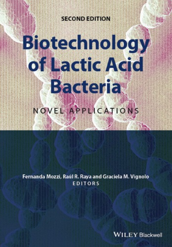 Biotechnology of lactic acid bacteria : novel applications